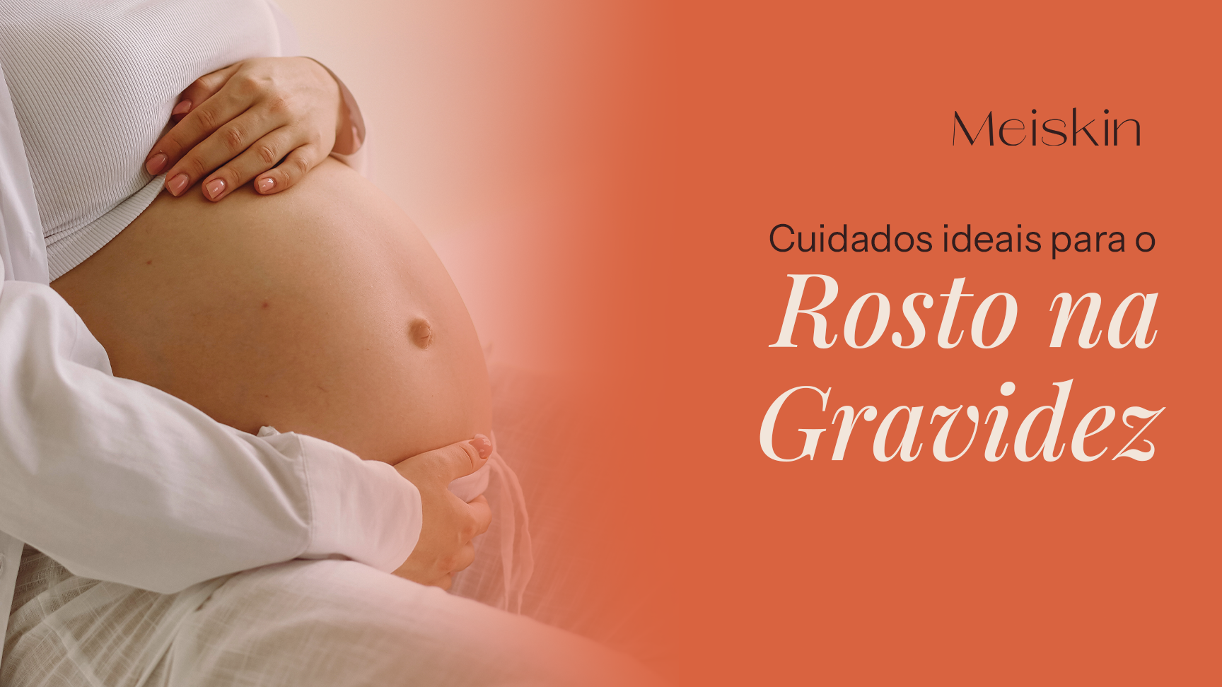 Cuidados Ideais para o Rosto na Gravidez